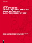 Die thermischen Empfindungen des Menschen unter natürlichen klimatischen Bedingungen (eBook, PDF)