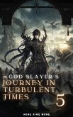 The God Slayer's Journey in Turbulent Times (eBook, ePUB) The God Slayer's Journey in Turbulent Times (eBook, ePUB)