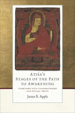 Atisa's Stages of the Path to Awakening (eBook, ePUB) - Apple, James B.