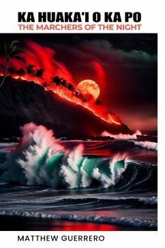 Cover Ka Huaka'i O Ka Po: The Marchers of the Night (eBook, ePUB)