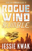 Rogue Wind Rumble (The Nanshe Chronicles, #5) (eBook, ePUB)