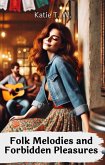 Folk Melodies and Forbidden Pleasures (eBook, ePUB)