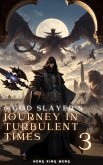 The God Slayer's Journey in Turbulent Times (eBook, ePUB) The God Slayer's Journey in Turbulent Times (eBook, ePUB)