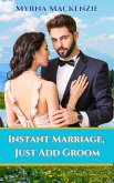 Instant Marriage, Just Add Groom (eBook, ePUB) Instant Marriage, Just Add Groom (eBook, ePUB)