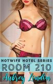 Room 210 (Hotwife Hotel, #10) (eBook, ePUB) Room 210 (Hotwife Hotel, #10) (eBook, ePUB)