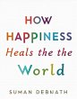 How Happiness Heals the World (eBook,... - Bild 1