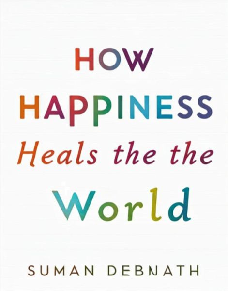 How Happiness Heals the World (eBook, ePUB)