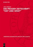 Die Prager Zeitschrift "Ost und West" (eBook, PDF) Die Prager Zeitschrift "Ost und West" (eBook, PDF)
