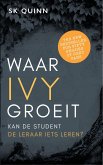 Waar IVY groeit (IVY Lessen, #2) (eBook, ePUB) Waar IVY groeit (IVY Lessen, #2) (eBook, ePUB)