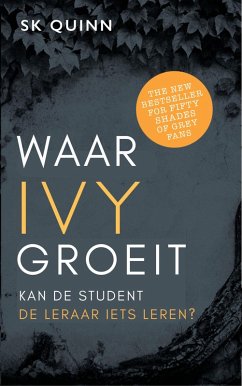 Waar IVY groeit (IVY Lessen, #2) (eBook, ePUB) - Quinn, Suzy K Waar IVY groeit (IVY Lessen, #2) (eBook, ePUB) - Quinn, Suzy K