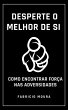 Desperte o Melhor de Si: Como Encontrar... - Bild 1