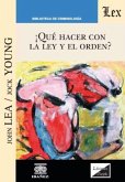 ¿Qué hacer con la ley y el orden? (eBook, PDF) ¿Qué hacer con la ley y el orden? (eBook, PDF)
