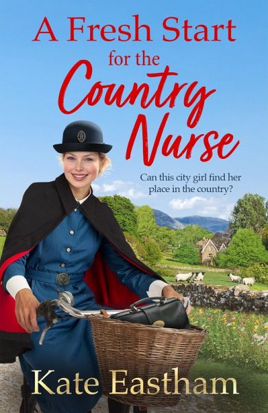 A Fresh Start for the Country Nurse (eBook, ePUB)