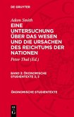 Adam Smith: Eine Untersuchung über das Wesen und die Ursachen des Reichtums der Nationen. Band 3 (eBook, PDF) Adam Smith: Eine Untersuchung über das Wesen und die Ursachen des Reichtums der Nationen. Band 3 (eBook, PDF)