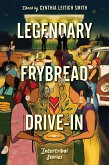 Legendary Frybread Drive-In (eBook, ePUB) Legendary Frybread Drive-In (eBook, ePUB)