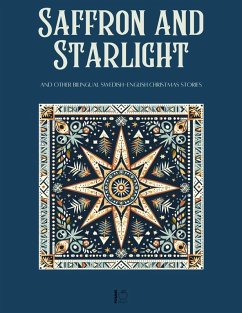 Cover Saffron and Starlight And Other Bilingual Swedish-English Christmas Stories (eBook, ePUB)