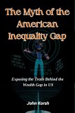 A Myth of the American Inequality Gap (eBook, ePUB) A Myth of the American Inequality Gap (eBook, ePUB)