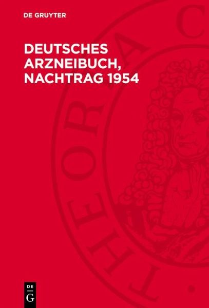 Deutsches Arzneibuch, Nachtrag 1954 (eBook, PDF) Deutsches Arzneibuch, Nachtrag 1954 (eBook, PDF)