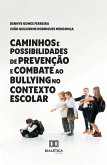Caminhos e Possibilidades de Prevenção e Combate ao Bullying no Contexto Escolar (eBook, ePUB)