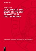 Dokumente zur Geschichte der Slawistik in Deutschland (eBook, PDF)