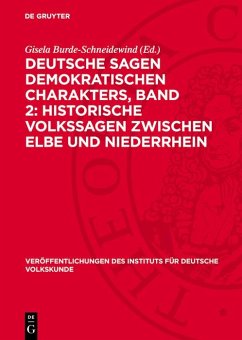 Deutsche Sagen demokratischen Charakters, Band 2: Historische Volkssagen zwischen Elbe und Niederrhein (eBook, PDF)