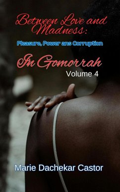 Cover Between Love and Madness: Pleasure, Power, and Corruption in Gomorrah (5, #4) (eBook, ePUB)