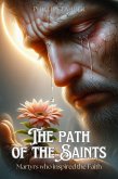 The Path of the Saints: Martyrs Who Inspired the Faith (eBook, ePUB)