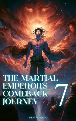 The Martial Emperor's Comeback Journey (eBook, ePUB) - Jiang, Wen Yu