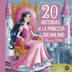 20 historias de la princesa Dreamland (Cuentos para dormir para niños de 3 a 8 años Serie 2, #5) (eBook, ePUB)