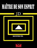 Maître de son esprit (eBook, ePUB) Maître de son esprit (eBook, ePUB)