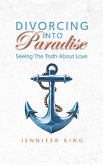 Divorcing Into Paradise (eBook, ePUB)