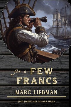 Cover for a Few Francs (Jaco Jacinto Age of Sail, #5) (eBook, ePUB)
