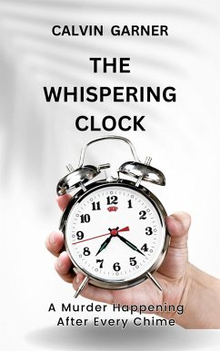 The Whispering Clock (eBook, ePUB) - Garner, Calvin