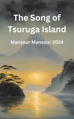 The Song of Tsuruga Island (eBook, ePUB) - Mansour, Mansour