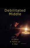 Debilitated Middle: A gripping psychological thriller with twists and dark secrets (eBook, ePUB)