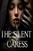 The Silent Caress (eBook, ePUB)