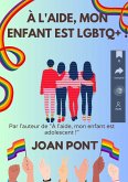 À L'aide, Mon Enfant est LGBTQ+ ! (eBook, ePUB)