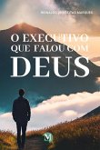 O executivo que falou com Deus (eBook, ePUB)