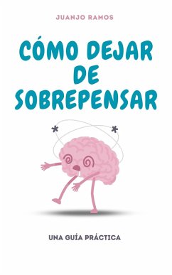 Cover Cómo dejar de sobrepensar (eBook, ePUB)