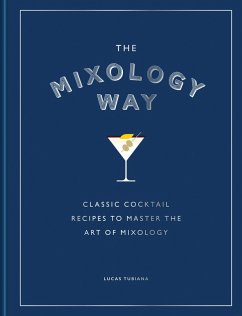 The Mixology Way (eBook, ePUB) - Tubiana, Lucas