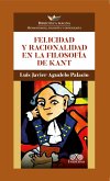 Felicidad y racionalidad en la filosofía de Kant (eBook, PDF)