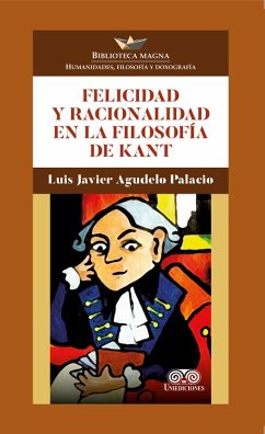 Cover Felicidad y racionalidad en la filosofía de Kant (eBook, PDF)