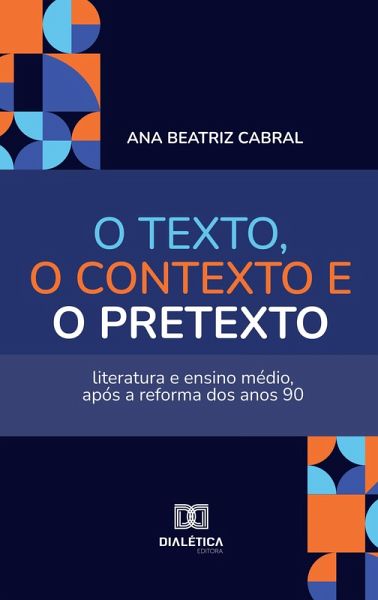 O texto, o contexto e o pretexto (eBook, ePUB) O texto, o contexto e o pretexto (eBook, ePUB)