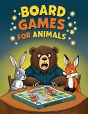 Board Games for Animals (eBook, ePUB)