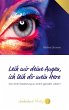 Leih mir deine Augen, ich leih dir mein... - Bild 1