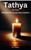 Tathya - The Truth: Wisdom for Corporate Leaders (eBook, ePUB)