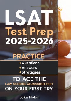Cover LSAT Test Prep 2025-2026 Practice Questions, Answers, and Strategies to Ace the Law School Admission Test on Your First Try (eBook, ePUB)