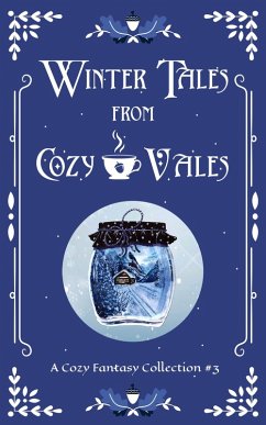 Cover Winter Tales From Cozy Vales (Cozy Vales Collection, #3) (eBook, ePUB)