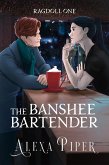The Banshee Bartender (Ragdoll, #1) (eBook, ePUB) The Banshee Bartender (Ragdoll, #1) (eBook, ePUB)