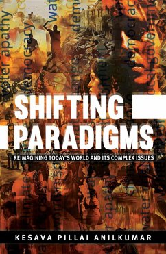 Cover Shifting Paradigms: Reimagining Today's World and its Complex Issues (eBook, ePUB)